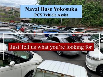  PCS Vehicle Assist | Naval Base Yokosuka, Japan